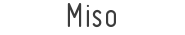 Miso Font